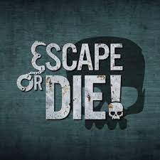 Escape or Die! - A dark green and turquoise background with a flat image of a skull in front of it. On top of everything is the title: Escape or Die!
